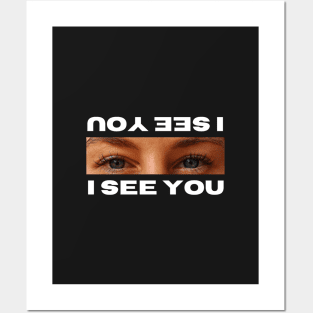 I see you Posters and Art